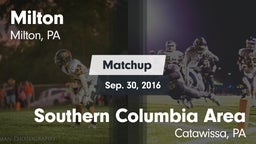 Matchup: Milton vs. Southern Columbia Area  2016