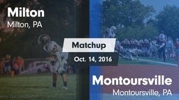 Matchup: Milton vs. Montoursville  2016