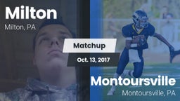 Matchup: Milton vs. Montoursville  2017