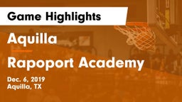 Aquilla  vs Rapoport Academy  Game Highlights - Dec. 6, 2019