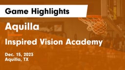 Aquilla  vs Inspired Vision Academy Game Highlights - Dec. 15, 2023