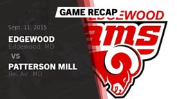 Highlight of Recap: Edgewood  vs. Patterson Mill  2015