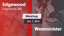 Matchup: Edgewood vs. Westminister  2016