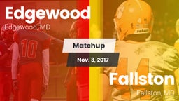 Matchup: Edgewood vs. Fallston  2017