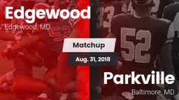 Matchup: Edgewood vs. Parkville  2018