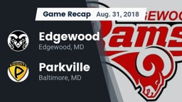 Recap: Edgewood  vs. Parkville  2018