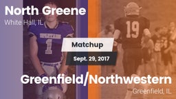 Matchup: North Greene vs. Greenfield/Northwestern  2017