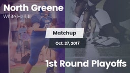 Matchup: North Greene vs. 1st Round Playoffs 2017