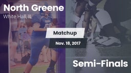 Matchup: North Greene vs. Semi-Finals 2017