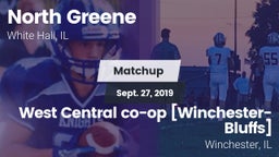 Matchup: North Greene vs. West Central co-op [Winchester-Bluffs]  2019