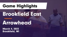 Brookfield East  vs Arrowhead  Game Highlights - March 4, 2023