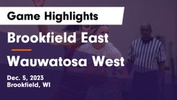 Brookfield East  vs Wauwatosa West  Game Highlights - Dec. 5, 2023