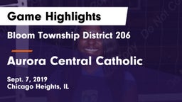 Bloom Township  District 206 vs Aurora Central Catholic Game Highlights - Sept. 7, 2019