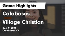 Calabasas  vs Village Christian  Game Highlights - Dec. 2, 2023