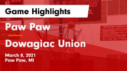 Paw Paw  vs Dowagiac Union Game Highlights - March 8, 2021