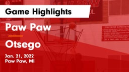Paw Paw  vs Otsego  Game Highlights - Jan. 21, 2022