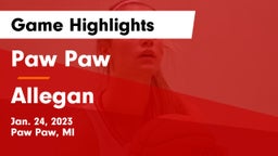 Paw Paw  vs Allegan  Game Highlights - Jan. 24, 2023