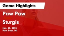 Paw Paw  vs Sturgis  Game Highlights - Jan. 28, 2023