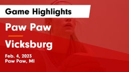 Paw Paw  vs Vicksburg  Game Highlights - Feb. 4, 2023