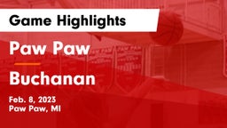Paw Paw  vs Buchanan  Game Highlights - Feb. 8, 2023
