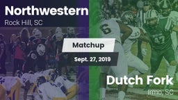 Matchup: Northwestern vs. Dutch Fork  2019
