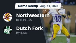 Recap: Northwestern  vs. Dutch Fork  2023