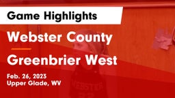 Webster County  vs Greenbrier West  Game Highlights - Feb. 26, 2023