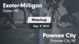 Matchup: Exeter-Milligan vs. Pawnee City  2016