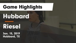 Hubbard  vs Riesel  Game Highlights - Jan. 15, 2019