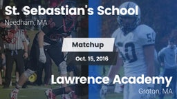Matchup: St. Sebastian's vs. Lawrence Academy  2016