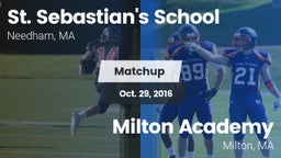 Matchup: St. Sebastian's vs. Milton Academy  2016