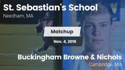 Matchup: St. Sebastian's vs. Buckingham Browne & Nichols  2016