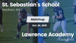 Matchup: St. Sebastian's vs. Lawrence Academy  2018