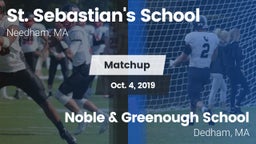 Matchup: St. Sebastian's vs. Noble & Greenough School 2019