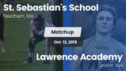 Matchup: St. Sebastian's vs. Lawrence Academy  2019
