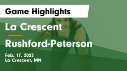 La Crescent  vs Rushford-Peterson  Game Highlights - Feb. 17, 2023