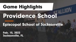 Providence School vs Episcopal School of Jacksonville Game Highlights - Feb. 15, 2022