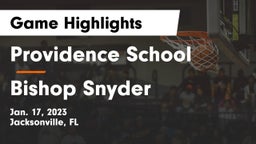 Providence School vs Bishop Snyder  Game Highlights - Jan. 17, 2023