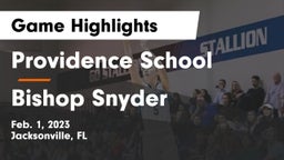 Providence School vs Bishop Snyder  Game Highlights - Feb. 1, 2023