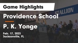Providence School vs P. K.  Yonge Game Highlights - Feb. 17, 2023