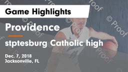 Providence  vs stptesburg Catholic high Game Highlights - Dec. 7, 2018