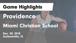 Providence  vs Miami Christian School Game Highlights - Dec. 30, 2018