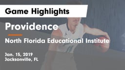 Providence  vs North Florida Educational Institute  Game Highlights - Jan. 15, 2019