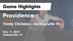 Providence  vs Trinity Christian - Jacksonville FL Game Highlights - Feb. 11, 2019