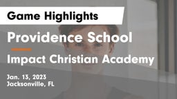 Providence School vs Impact Christian Academy Game Highlights - Jan. 13, 2023