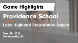 Providence School vs Lake Highland Preparatory School Game Highlights - Jan. 20, 2023
