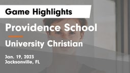 Providence School vs University Christian  Game Highlights - Jan. 19, 2023