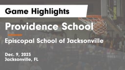 Providence School vs Episcopal School of Jacksonville Game Highlights - Dec. 9, 2023