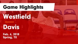 Westfield  vs Davis  Game Highlights - Feb. 6, 2018