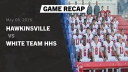 Recap: Hawkinsville  vs. White Team HHS 2016